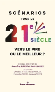 Scénarios pour le 21e siècle : vers le pire ou le meilleur ?