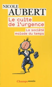 Le culte de l'urgence