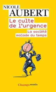 Le culte de l'urgence
