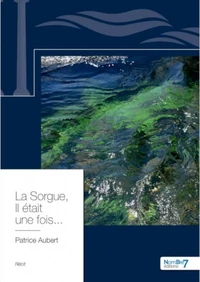 La Sorgue, il etait une fois...