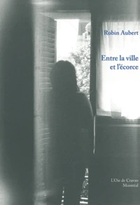 Entre la ville et l'écorce