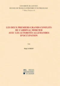 Les deux premiers grands conflits du cardinal Mercier avec les autorités allemandes d'occupation