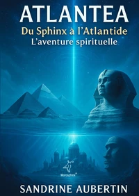 Atlantea - du Sphinx à l'Atlantide