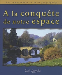 A la conquête de notre espace Cycle 3