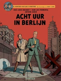 Blake &amp; Mortimer - deel 29 - Acht uur in Berlijn