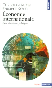 Economie Internationale. Faits, Theories Et Politiques