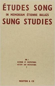 Etudes Song/Sung Studies : in memoriam Etienne Balazs