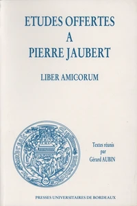 Etudes Offertes A Pierre Jaubert. Liber Amicorum