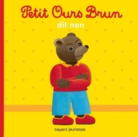Petit Ours Brun dit non - Dès 2 ans