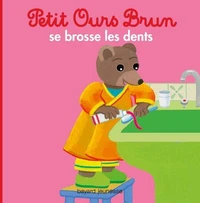 Petit Ours Brun se brosse les dents - Dès 2 ans