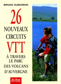 26 Nouveaux Circuits Vtt. A Travers Le Parc Des Volcans D'Auvergne