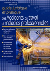 Guide juridique et pratique des accidents du travail et maladies professionnelles