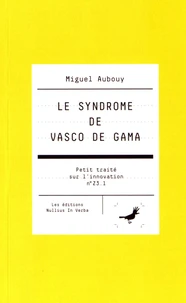 Le syndrome de Vasco de Gama