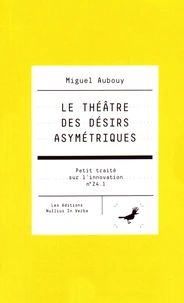 Le théâtre des désirs asymétriques