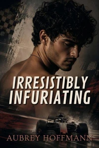 Irresistibly Infuriating