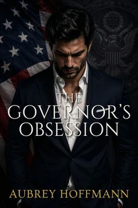 The Governor’s Obsession