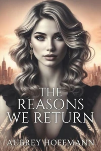 The Reasons We Return