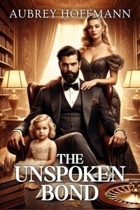 Livres électroniques téléchargement gratuit The Unspoken Bond (French Edition)