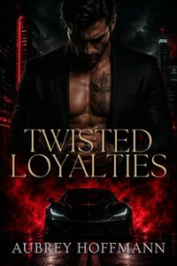 Twisted Loyalties