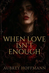 When Love Isn’t Enough