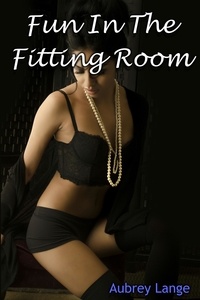 Aubrey Lange - Fun In The Fitting Room.