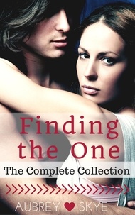  Aubrey Skye - Finding the One (The Complete Collection) - Finding the One, #5.