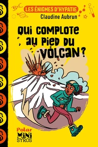 Qui complote au pied du volcan ?