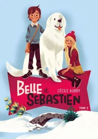 Belle et Sébastien 3 - La rencontre
