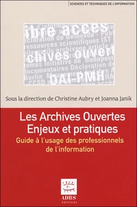 Les archives ouvertes Enjeux et pratiques