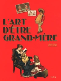 L'art d'être grand-mère