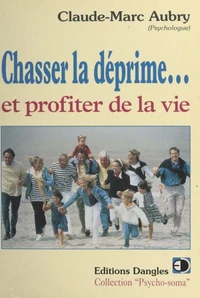 Chasser la déprime et profiter de la vie