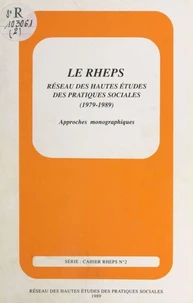 Le RHEPS, réseau des hautes études des pratiques sociales, 1979-1989