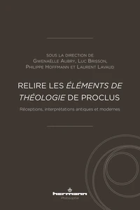 Relire les Eléments de théologie de Proclus