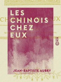Les Chinois chez eux