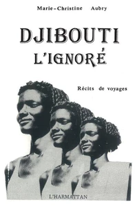 Djibouti, l'ignoré