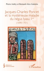 Jacques-Charles Poncet et la mystérieuse maladie du négus Iyasu Ier