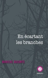En écartant les branches