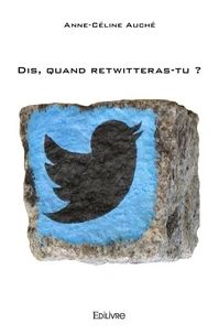 Dis, quand retwitteras-tu ?