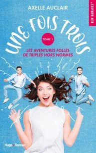 Une fois trois - Les aventures folles de triplés hors normes Tome 1
