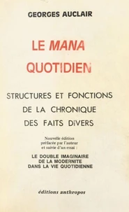Le Mana quotidien : structures et fonctions de la chronique des faits divers