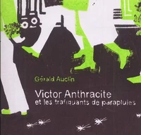 Victor Anthracite et les trafiquants de parapluies