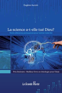 La science a-t-elle tué Dieu ?