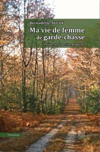 Ma vie de femme de garde-chasse