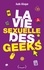 LE SEXE QUI RIT  La Vie sexuelle des geeks
