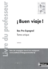 Aude Boursin - Espagnol Bac Pro Buen viaje! Tome unique - Livre du professeur.