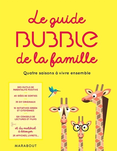 Aude Chabrier et Anne-Laure Troublé - Le guide Bubble de la famille - Quatre saisons à vivre ensemble.