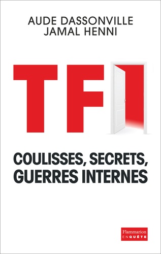 TF1. Coulisses, secrets, guerres internes