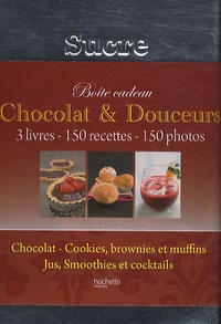 Aude de Galard et Leslie Gogois - Chocolat & Douceurs - Boîte à sucre 3 volumes.