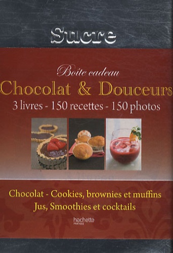 Aude de Galard et Leslie Gogois - Chocolat & Douceurs - Boîte à sucre 3 volumes.