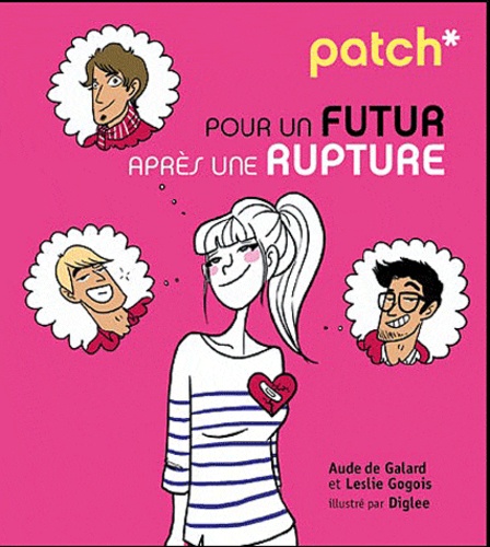 Aude de Galard et Leslie Gogois - Patch pour un futur après une rupture.